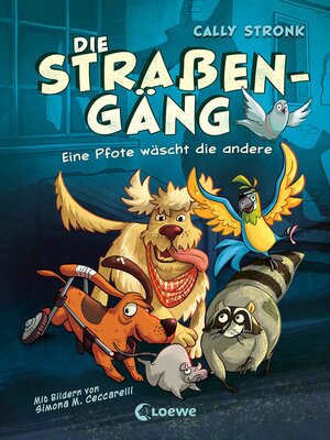 cover image of Die Straßengäng (Band 1)--Eine Pfote wäscht die andere